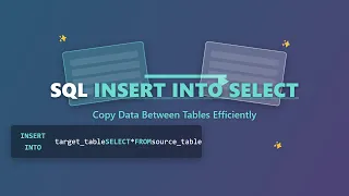 SQL INSERT INTO SELECT Explained for Beginners Copy Data Between Tables Easily