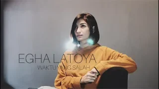 egha de latoya waktu yang salah fiersa besari 