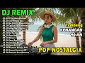 Lagu DJ REMIX NOSTALGIA SLOW TERBARU 2025 || DJ KU TAK AKAN BERSUARA | DJ YANG PERTAMA KALI