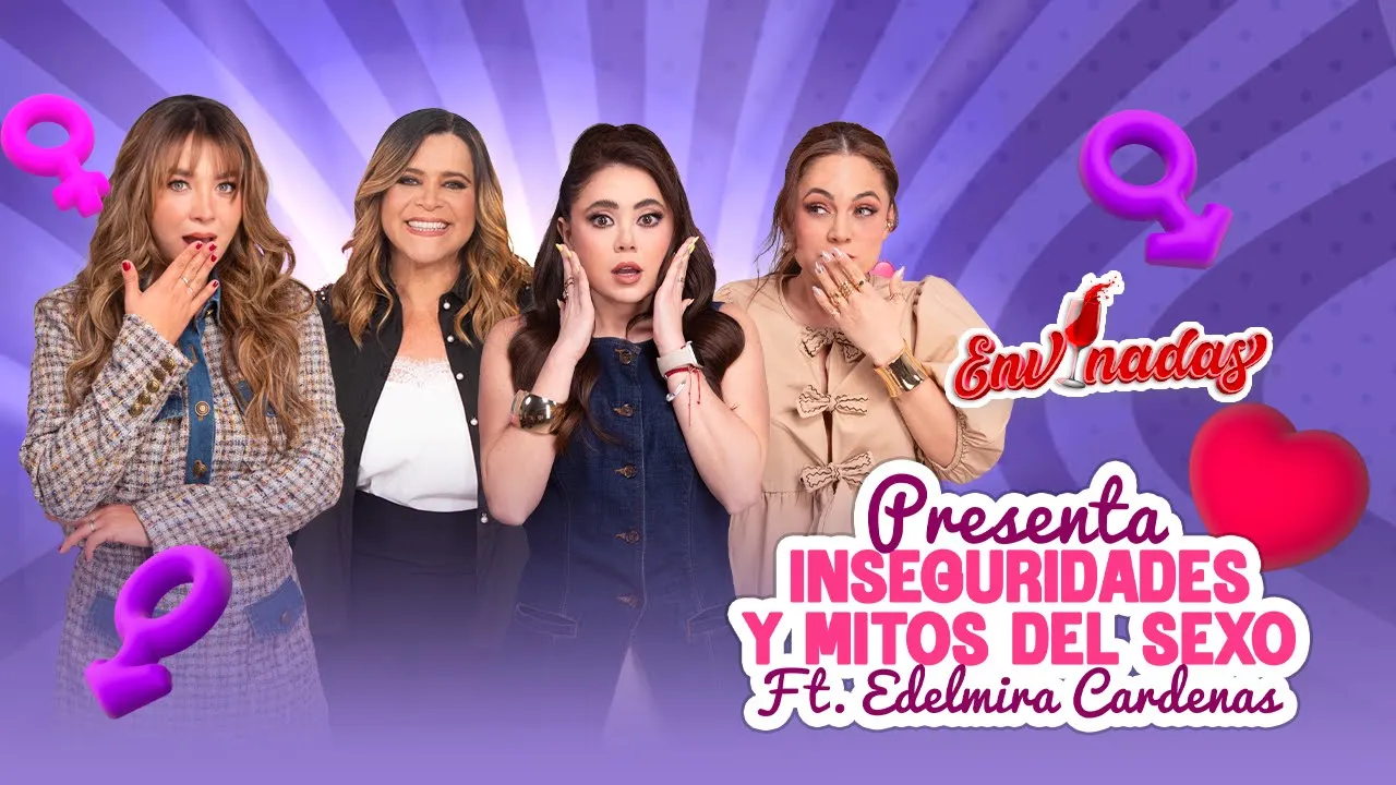 Envinadas Ft. Edelmira Cardenas – Inseguridades Y Mitos Del Sexo🍷 T. Wine – Ep. 16