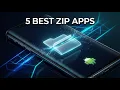 5 Best Apps to Extract ZIP Files on Android Fast Free