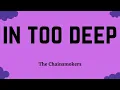 Download Lagu The Chainsmokers - In Too Deep (Lyric Video)
