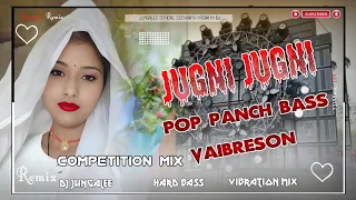 jugni jugni pop pamch mix dj sarzen remix hindi song khatarnak competition dj jungalee remix 