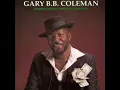 🔥 Gary B. B COLEMAN : THE SKY IS CRYING...