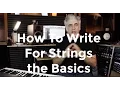How To Write and Arrange For Strings The Basics