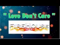 Love Don't Care - Firehouse  (karaoke)
