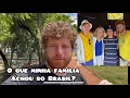 O MINHA FAMILIA ACHOU do BRASIL depois da visita