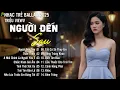 Lagu Người Đến Sau - Nhạc Trẻ Ballad Hot Nhất | Playlist Nhạc Trẻ Buồn Chạm Đến Mọi Cảm Xúc