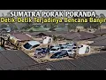 Sumatra Porak Poranda‼️Detik-Detik Terjadinya Bencana Banjir