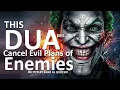 Download Lagu This Dua Will Cancel Evil Plans Of Your Enemies - Dua Against Evil Plans And Take Revenge From Enemy