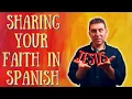 Sharing Your Faith in Spanish
