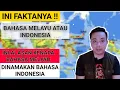 INI ALASAN SEBENAR KENAPA BAHASA MELAYU DINAMAKAN BAHASA INDONESIA
