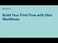 Download Lagu Webinar: Build Your First Flow with Okta Workflows - August 17, 2022
