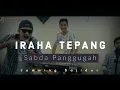 IRAHA TEPANG SUNDA BANGPLAK || COVER SABDA PANGGUGAH