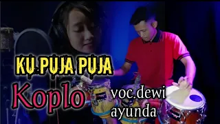 Download IPANK - KU PUJA PUJA KOPLO VOC DEWI AYUNDA COVER KENDANG MP3