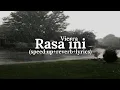 Lagu Rasa ini - Vierra (speed up+reverb+lyrics)