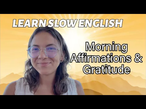 Powerful Daily Affirmations ✨- Aprenda inglês and Practice Gratitude (Input compreensível (CI))