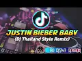 Download Lagu JUSTIN BIEBER BABY | DJ THAILAND STYLE | DJ RYLE REMIX