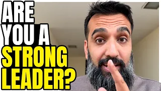 5 Signs Of A STRONG LEADER