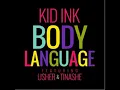 Kid Ink - Body Language Ft. Usher and Tinashe (Cover/Remix) (Official)