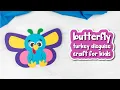 Butterfly Turkey Disguise Craft For Kids