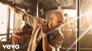 Abel Pintos - Todo De Mí (Official Video)