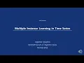 Paper Review Multiple Instance Learning in Time Series