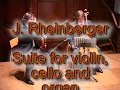 J. Rheinberger: Suite for violin, cello and organ 4th mvt