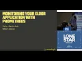 Lonestar ElixirConf 2019 - Monitoring Your Elixir Application with Prometheus