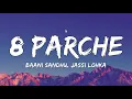 8 Parche (lyrics) - Baani Sandhu ft. Jassi Lohka | Punjabi song | Gur Sidhu | Live for Songs