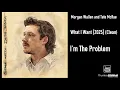 Morgan Wallen and Tate McRae - What I Want [2025] (Clean)