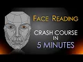 Face Reading Crash Course in 5 Minutes