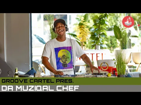 Download MP3 Amapiano | Groove Cartel Presents Da Muziqal Chef