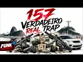 157 VERDADEIRO REAL TRAP - DJ WG DO MIRIAMBI O PORRADEIRO (Letra)