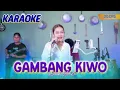 Download Lagu Karaoke - GAMBANG KIWO - Denik Armila || Live ||