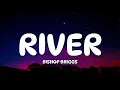 Bishop Briggs - River (Lyrics)