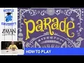 Parade Board Game - How to Play in 5 Minutes Full CONCISE rules drop the rulebook