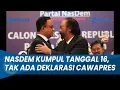Download Lagu CAWAPRES ANIES BASWEDAN Diumumkan Setelah Haji, Tidak di Apel Siaga Nasdem