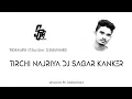 Lagu TIRCHI NAJRIYA  UT Song  Dj Sagar Kanker | DjsCgworld |Dj Sagar Kanker