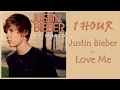 Download Lagu 1 HOUR JUSTIN BIEBER – LOVE ME