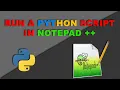 How To Run Python program using Notepad Notepad