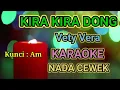 Download Lagu KIRA KIRA DONG KARAOKE (V2) HQ AUDIO STEREO || Vety Vera