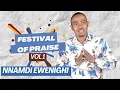 Download Lagu FESTIVAL OF PRAISE VOL 1 — NNAMDI EWENIGHI |Latest Nigerian Gospel Music 2024