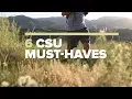 Six CSU Must-Haves