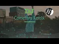 Download Lagu DJ COMETHRU REMIX FULL BASS 2020