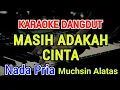 Download Lagu MASIH ADAKAH CINTA - Karaoke Nada Pria [ Muchsin Alatas ]