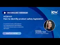 Webinar How to identify product safety legislation