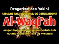 Download Lagu DAHSYAT🤲🏻Surat Al Waqiah Merdu, Al Waqi'ah Penarik Rezeki Dari Segala Arah, Al Waqiah 7x,Dzikir Pagi