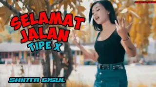 tipe x selamat jalan shinta gisul dj angklung full bass 2020 