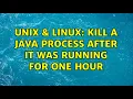 Unix Linux kill a java process after it was running for one hour